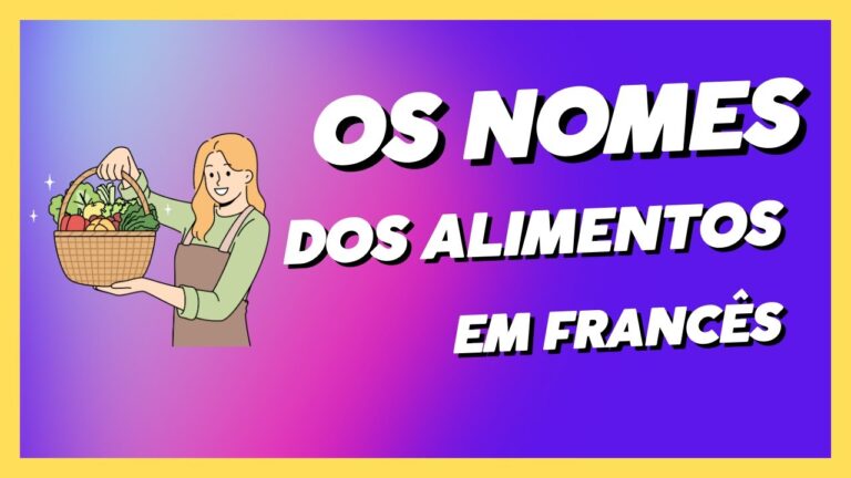 Descubra os Alimentos em Franc&ecirc;s: Um Guia Pr&aacute;tico