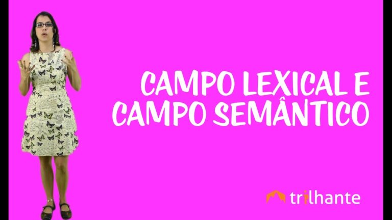Explorando Campo Semântico e Lexical na Linguística