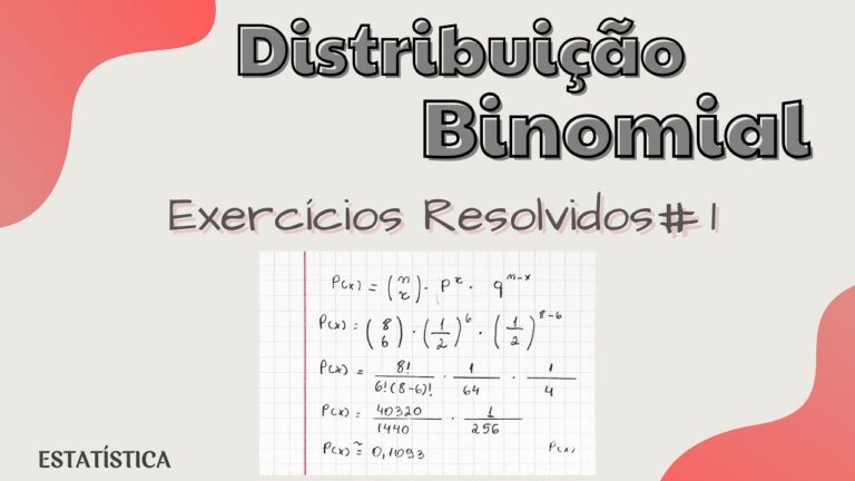 Exercícios Resolvidos de Estatística Binomial
