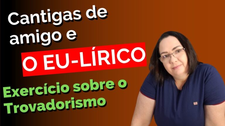 Exercícios Práticos sobre Cantigas de Amigo
