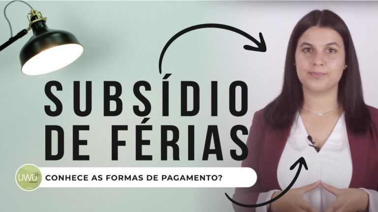Entenda o Pagamento do Subsídio de Férias