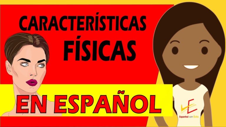 Características Físicas e Psicológicas em Espanhol: Um Guia Completo