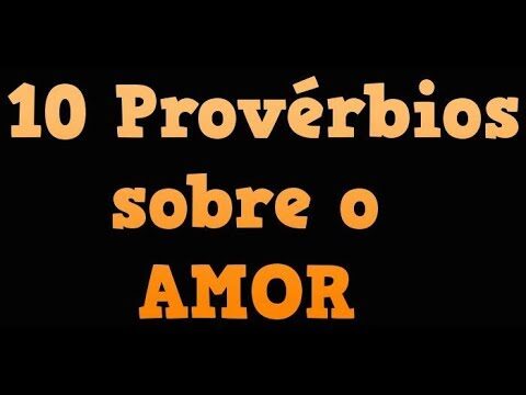 Sabedoria do Amor: Proverbios que Inspiram Relacionamentos
