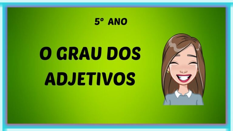 Graus dos Adjetivos para o 5º Ano: Aprenda de Forma Simples